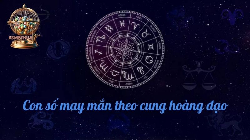 Con số may mắn thiên tuệ ứng với cung hoàng đạo