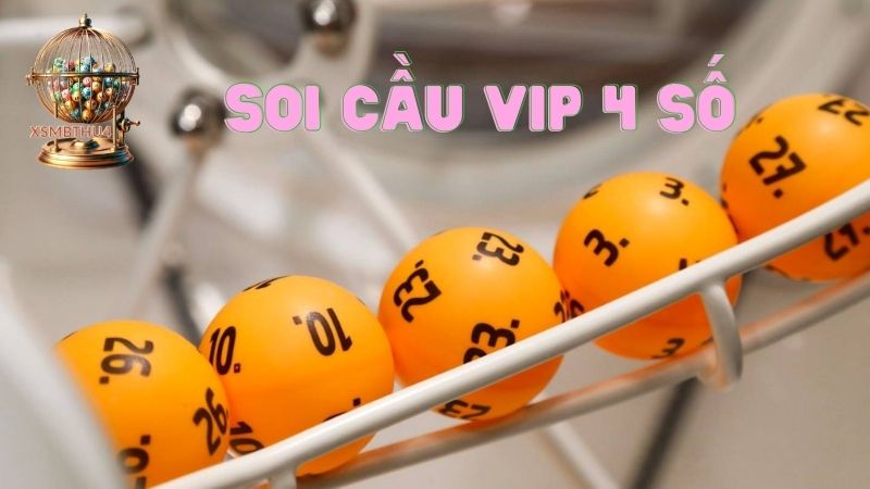 Soi cầu vip 4 số là gì?